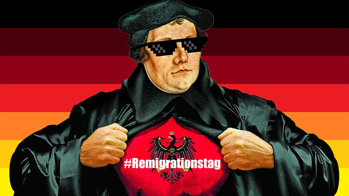 Das M in Martin steht für Massenremigration.

#Remigrationstag #Reformationstag