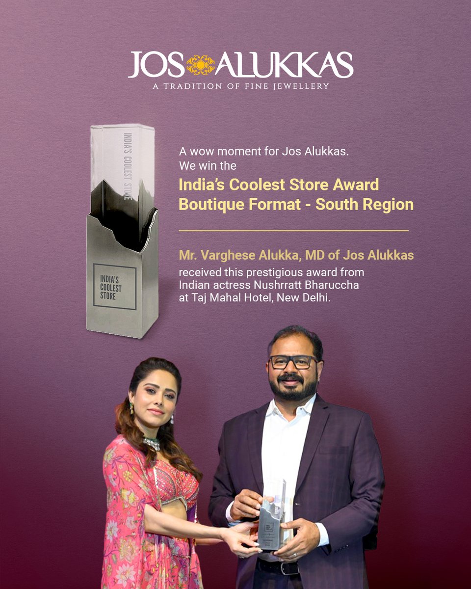 A wow moment for #JosAlukkas. We win the India's Coolest store Award Boutique Format - South Region. Mr. Varghese Alukka, MD of Jos Alukkas received this prestigious award from Indian actress #NushrrattBharuccha at Taj Mahal Hotel, New Delhi. #IndiasCoolestStoreAward
