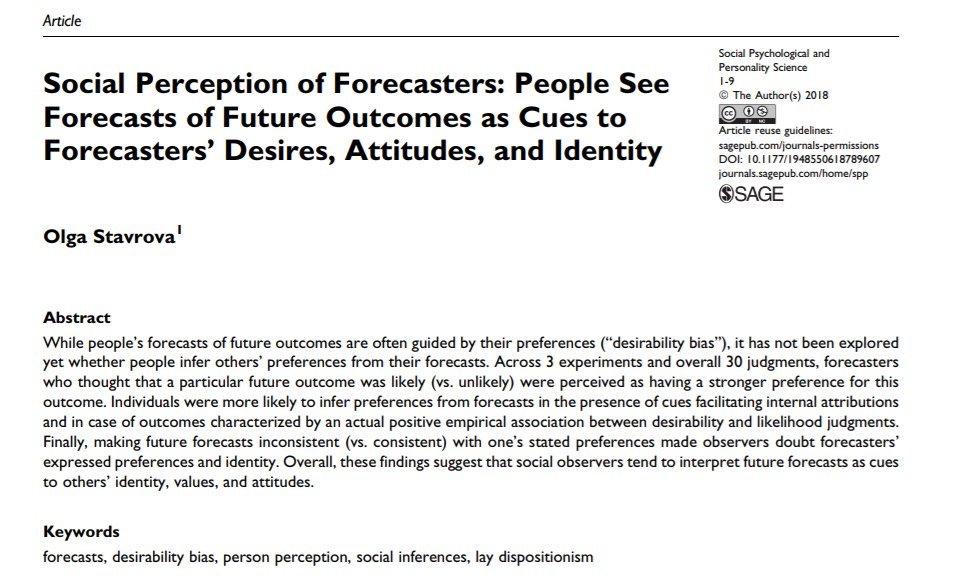 Study finds that people infer preferences from forecasts: if a forecaster predicts an outcome, people infer that the forecaster prefers this outcome. This matches previous findings saying that forecasts are in fact often guided by preferences. 

journals.sagepub.com/doi/pdf/10.117…