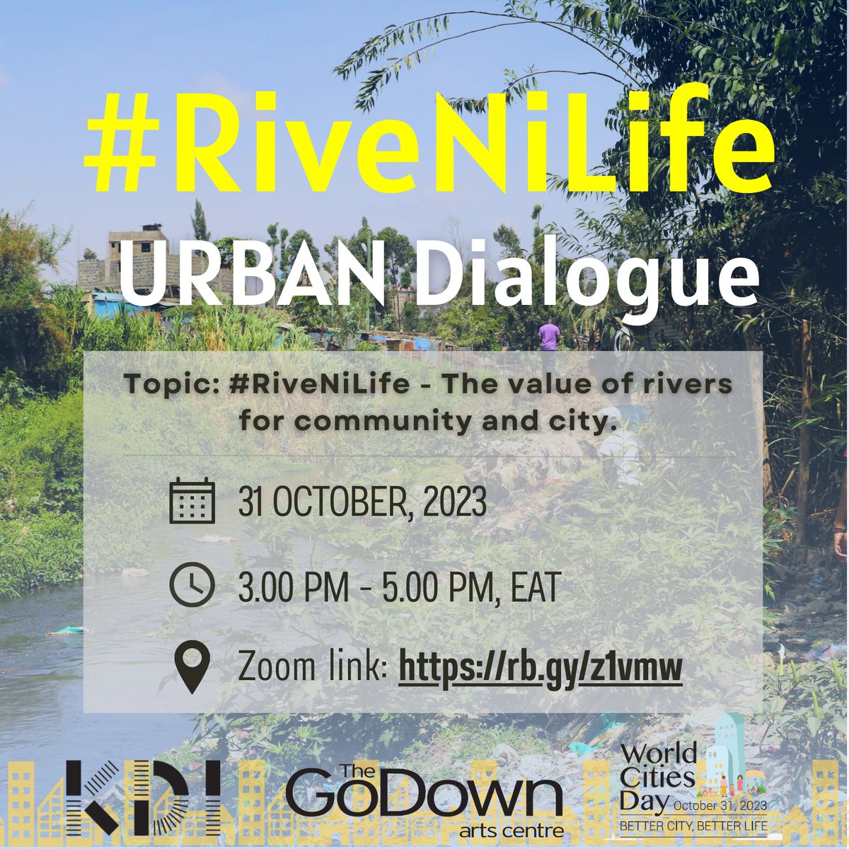 Register for #RiveNiLife, an urban dialogue exploring value of rivers for community & city. The event is part of #RiveNiLife Community-led Initiatives Competition run by @KDI_Kenya in collaboration w/ the GoDown. Dialogue runs from 3 pm tomorrow 31 Oct.  rb.gy/z1vmw