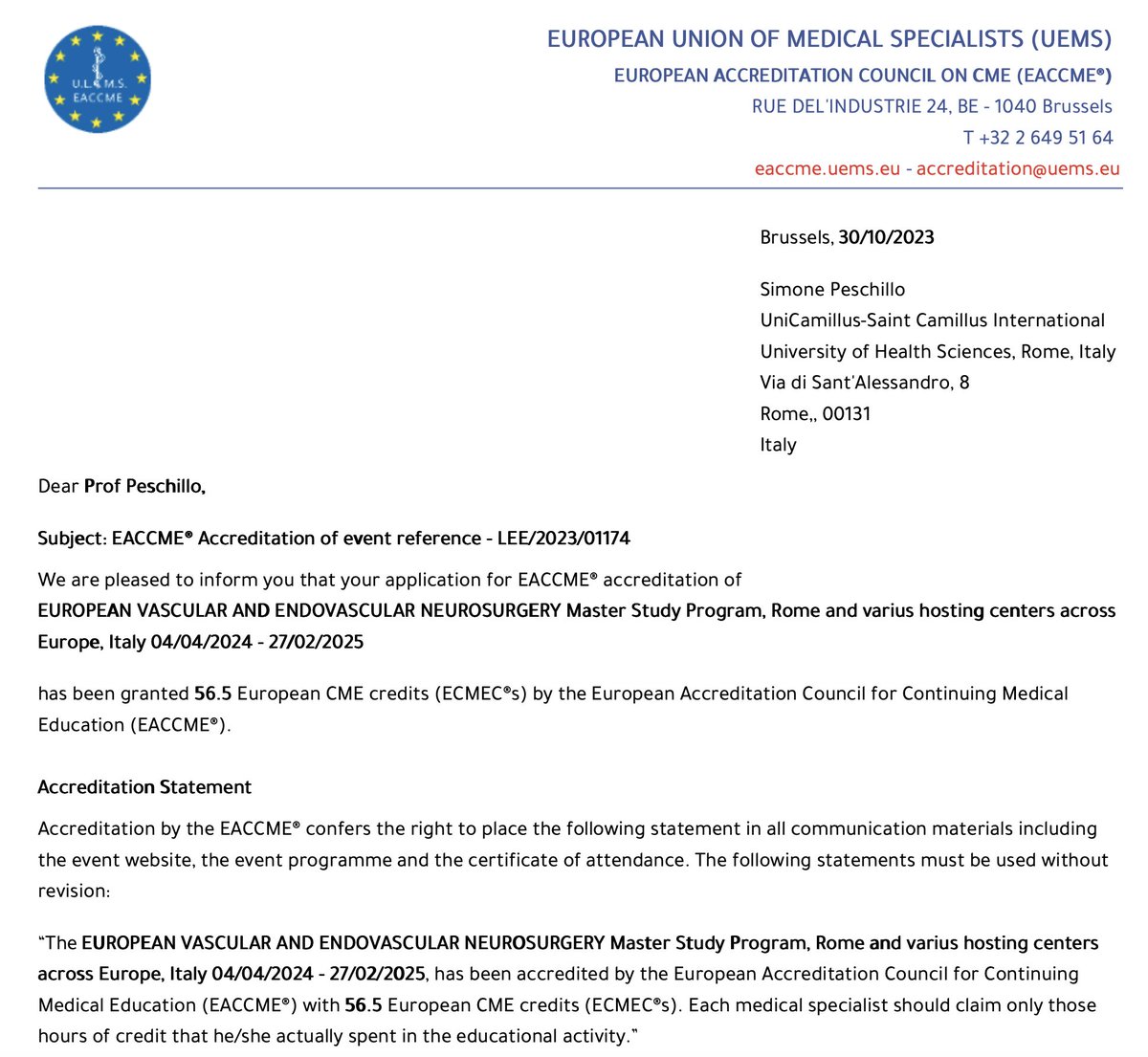 It is with immense pleasure that I inform you that the EUROPEAN VASCULAR AND ENDOVASCULAR NEUROSURGERY Master Study Program has been accredited by the European Accreditation Council for Continuing Medical Education (EACCME®) unicamillus.org/master-and-cou…