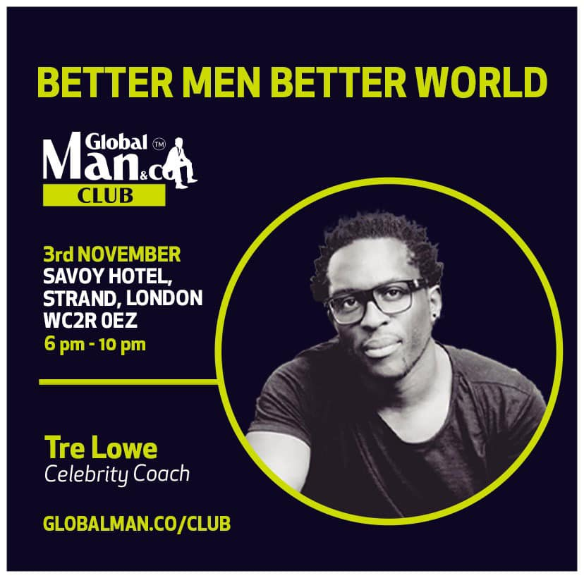 Exciting News! Tre Lowe, Celebrity Coach, will be speaking at the Global Man Club Launch on Friday, November 3, 2023, 18:00 - 22:00 GMT at The Savoy Strand, London. Don't miss this opportunity! Book your ticket now: events.globalman.co/club-launch 🎫 #GlobalManClub
