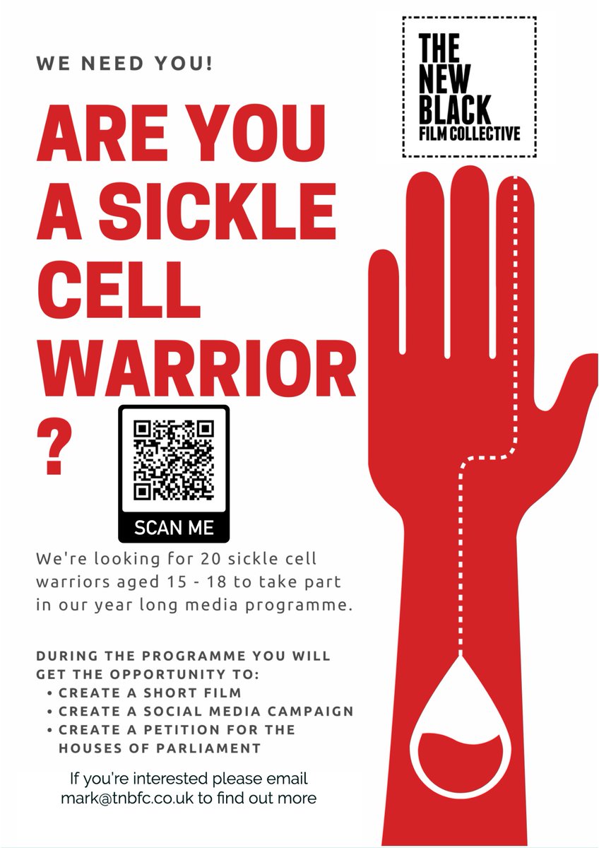 Are you a Sickle Warrior?

The New Black Film Collective have now launched their Sickle Cell Warriors program. They are looking for Sickle Cell Warriors between the age of 15-18 to join. 
If interested, please scan the QR code for more information or email mark@tnbfc.co.uk.