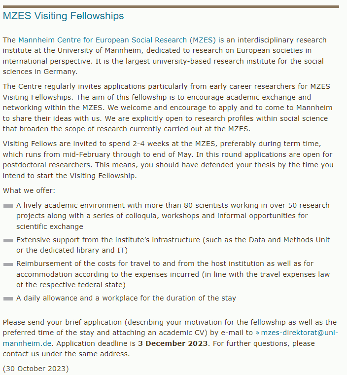 📢 Visiting Fellowships for postdoctoral researchers! Apply now for a 2 to 4-week Visiting Fellowship at the MZES. Make sure that you have defended your thesis by the time you intend to start the Visiting Fellowship. 📅 Deadline: 3 December 2023 👉 mzes.uni-mannheim.de/d7/en/news/ite…