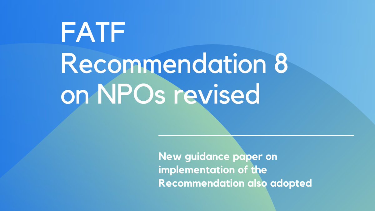 #FATF Recommendation 8 on #NPOs has been revised as has the guidance paper on its implementation. Revisions clarify the risk-based approach, acknowledge sectoral self-regulation measures, and make clear that #NPOs should not be obliged entities. mailchi.mp/2c59b78bdf47/f…