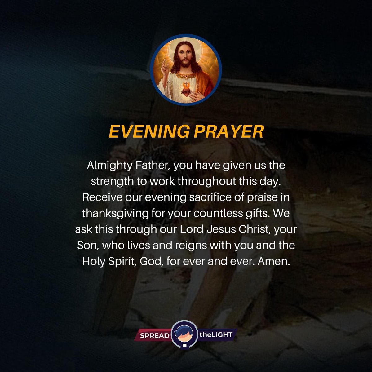 #EVENINGPRAYER 

Father, you have given us the strength to work throughout this day. Receive our evening sacrifice of praise in thanksgiving for your countless gifts. 

We ask this through our Lord Jesus Christ, your Son, who lives and reigns with you and the Holy Spirit, God,…