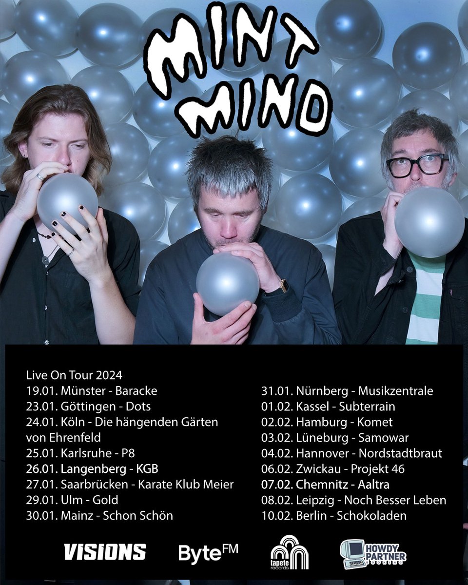 Mint Mind - Live! 19.01. Münster 23.01. Göttingen 24.01. Köln 25.01. Karlsruhe 26.01. Langenberg 27.01. Saarbrücken 29.01. Ulm 30.01. Mainz 31.01. Nürnberg 01.02. Kassel 02.02. Hamburg 03.02. Lüneburg 04.02. Hannover 06.02. Zwicka 07.02. Chemnitz - Aaltra 08.02. Leipzig