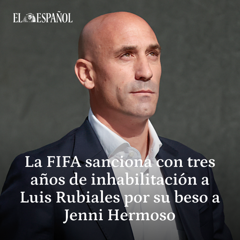 elespanolcom's tweet photo. 🚨 Luis Rubiales no podrá ocupar un cargo en el fútbol los próximos tres años

 Así lo determina la resolución del expediente abierto por la Comisión Disciplinaria de FIFA el pasado 24 de agosto por el beso a Jenni Hermoso tras la final del Mundial