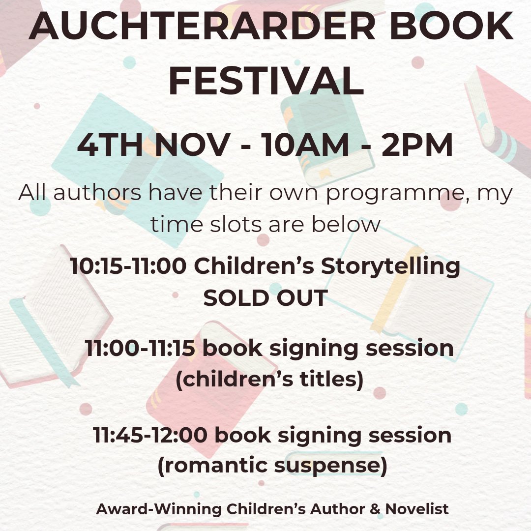 I will be at Auchterarder Book Festival on Saturday The festival will run from 10am - 2pm. My time slots are below, but I'll be there for the full 4hrs & available to chat & sign books if you can't come along until after my allocated signing times are over...