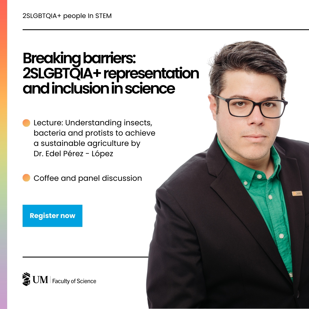 Please join us on November 24 for a talk and panel discussion around breaking barriers: 2SLGBTQIA+ representation and inclusion in science. Please register now through um-edel-perez-lopez.eventbrite.ca/?aff=social #UManitoba #UManitobaSci #UMScience