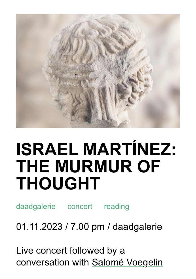 Dear friends in Berlin, I would like to invite you to this special event this Wednesday, November 1st at daadgallerie: a concert, an audiovisual screening and a convesation with Salomé Voegelin. It will be wonderful to see (and hear) you there.
@DAAD_Artists