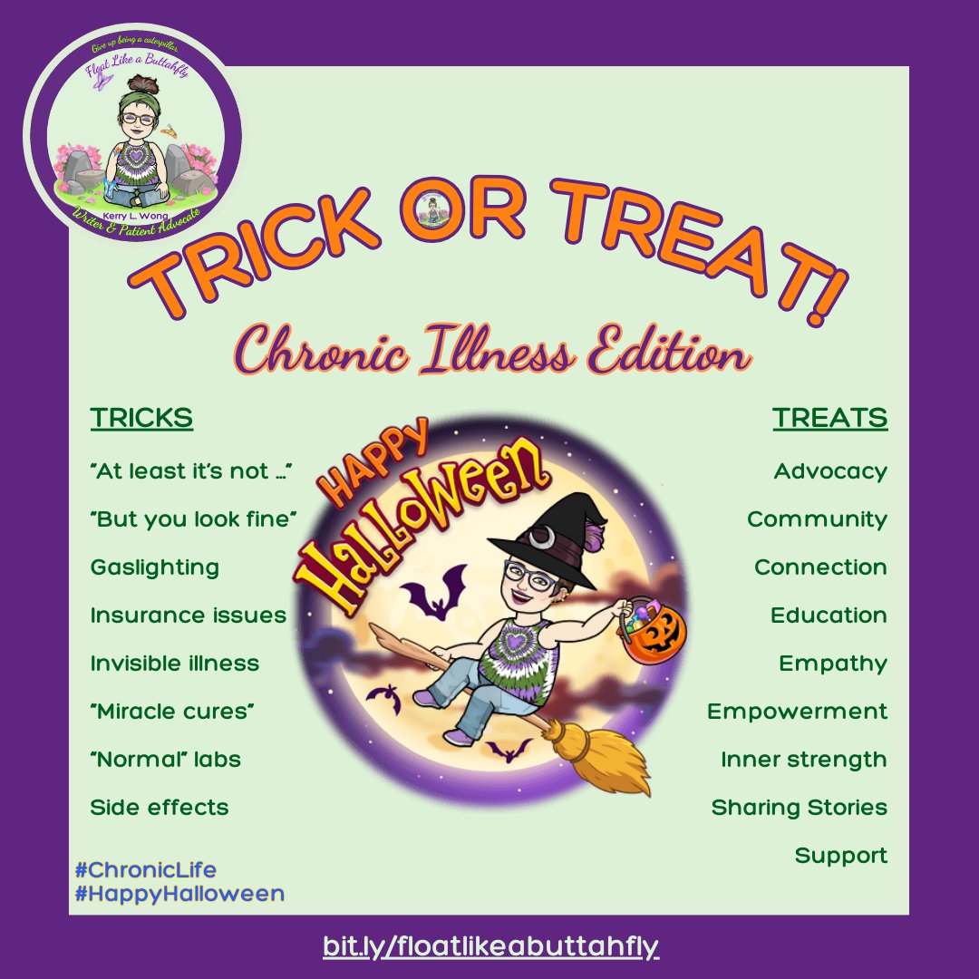 Happy Halloween! It's Trick or Treat - Chronic Illness Edition Tricks that #ChronicIllness plays on us Treats that come with #ChronicLife What would YOU add to the lists? ~🦋