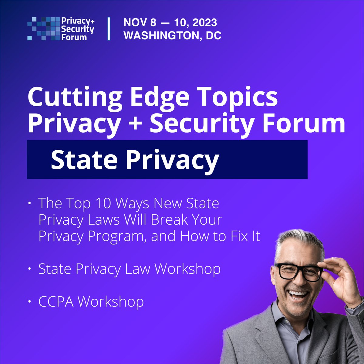 Join our sessions on State Privacy at the Privacy + Security Forum, Nov 8-10, 2023. Register: bit.ly/3qjaMaB @privsecacademy #privsecforum #Privacy #CCPA