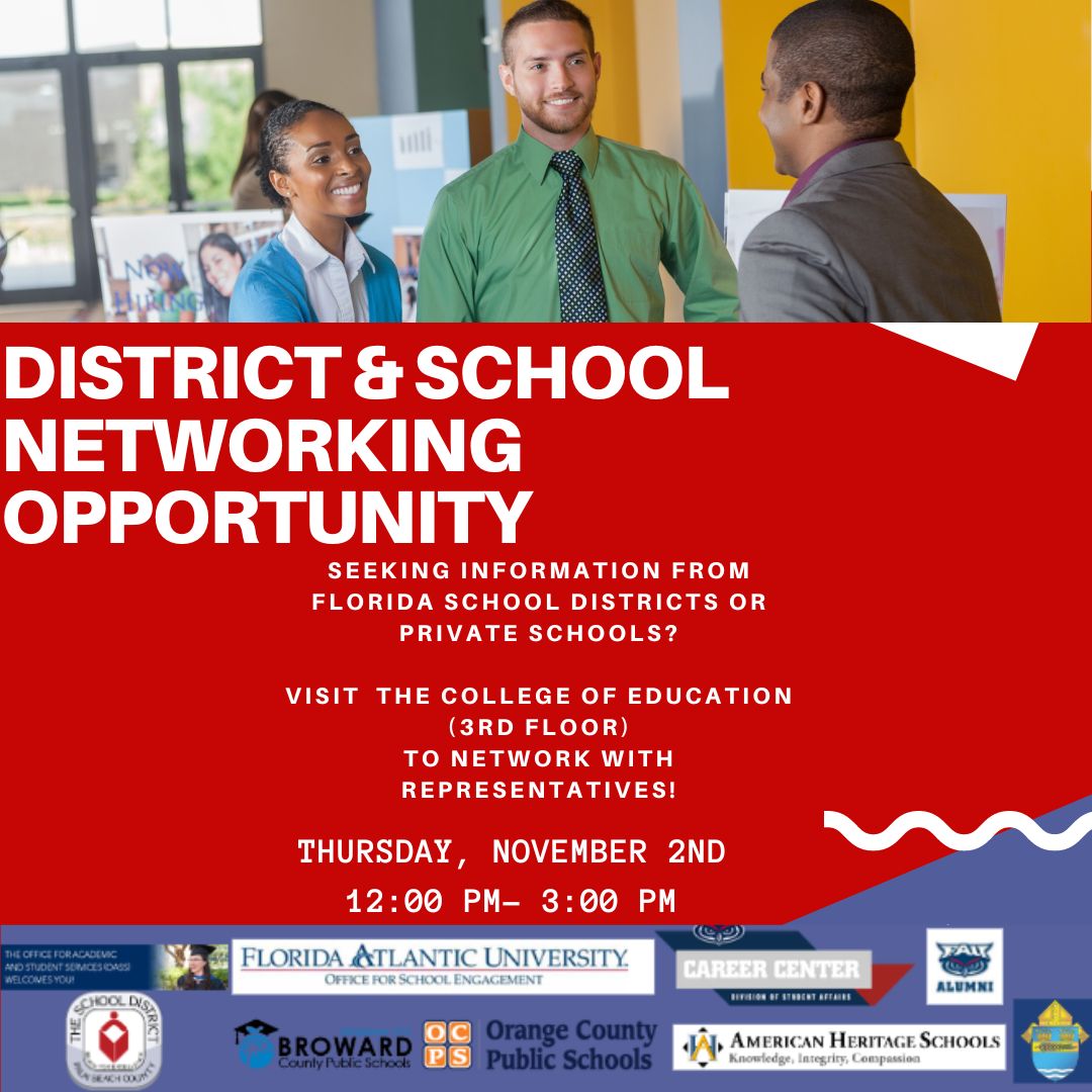 Calling ALL COE Students... Interested in networking with representatives and principal leaders from school districts in Florida? Want to learn more about opportunities at local private schools? @faueducation @pbcsd @browardschools