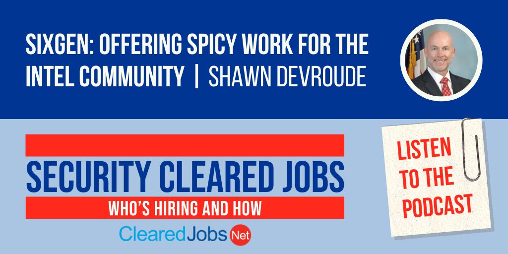 Transitioning from the #Military  or a government agency and going "into the wild" at <a href="/SixGenInc/">SixGen</a> is anything but boring shares Shawn Devroude, EVP of Cyber. SIXGEN offers "spicy" work that continues to support the mission. clearedjobs.net/sixgen-spicy-w… #clearedjobspodcast #whoshiring
