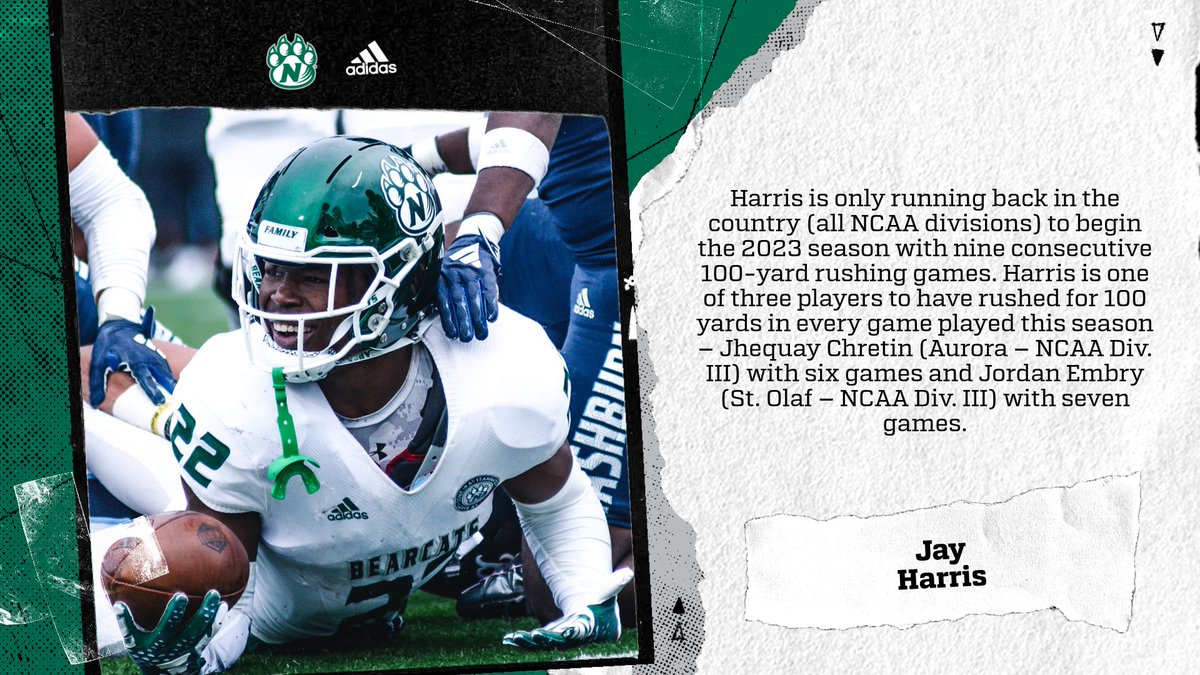Jay Harris is only player in the country (all NCAA divisions) with nine straight 100-yard rushing games. Harris is 1 of 3 players to have rushed for 100 yards in every game - Jhequay Chretin (6 at Aurora - NCAA D-III)  and Jordan Embry (7 at St. Olaf - NCAA D-III). <a href="/NWBearcat_FB/">Northwest Football</a>