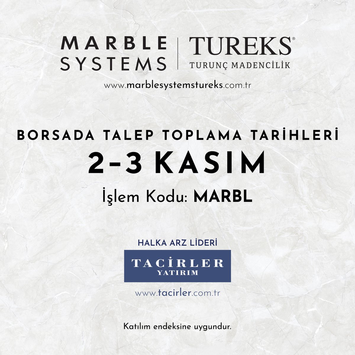 Marble Systems Tureks Turunç Madencilik halka arz süreci başlıyor!   

Siz de bu büyüme hikayemizin bir parçası olun! Talep toplama, "MARBL" borsa işlem koduyla, 2-3 Kasım tarihlerinde gerçekleşecek.  

#MARBL #tureks #tureksturuncmadencilik