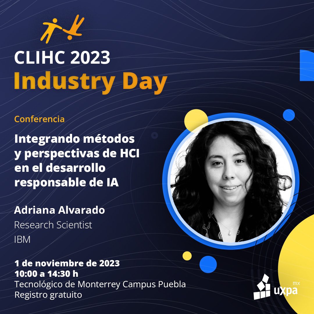 ¡Asiste a las conferencias del Industry Day de <a href="/clihc2023/">Latin American Conference on HCI</a>!

➡️ Integrando métodos y perspectivas de #HCI en el desarrollo responsable de #AI 

<a href="/ella_es_adriana/">Adriana Alvarado, PhD</a> 🇲🇽 🇺🇲
Research Scientist · IBM

🎫 Registro:
eventbrite.com.mx/e/clihc-2023-i…
