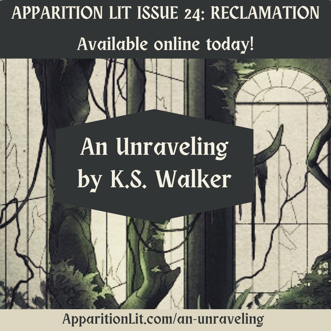 ApparitionLit's tweet image. Apparition Lit Issue 24: Reclamation

STORY RELEASE DAY!

&quot;An Unraveling&quot; by K.S. Walker @kswalkerwrites is available online today!

apparitionlit.com/an-unraveling    (1/3)