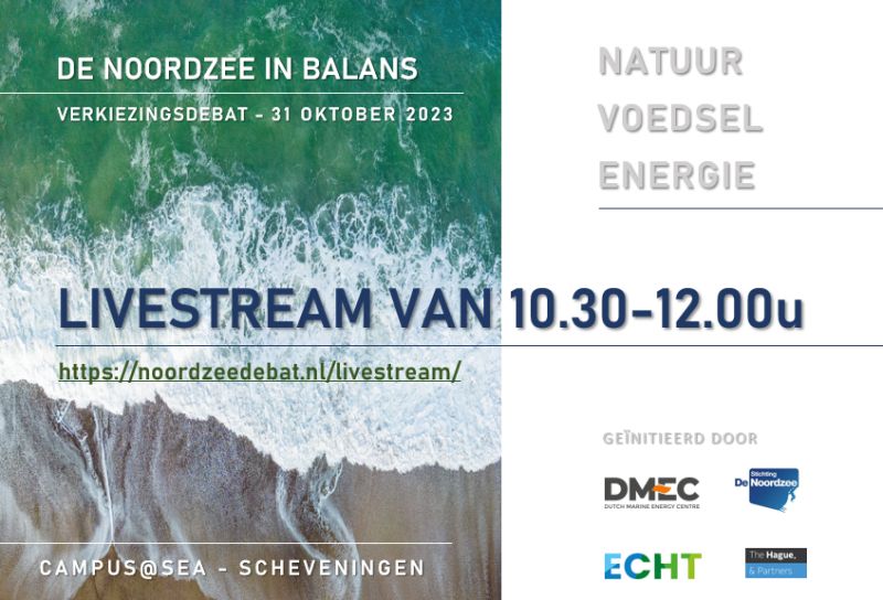NIET OP SCHEVENINGEN MORGEN?

Dan is er toch een mogelijkheid om op dinsdag 31 oktober van 10.30-12.00u het verkiezingsdebat ‘DE NOORDZEE IN BALANS’ te volgen via de livestream op lnkd.in/eEFRvWvS