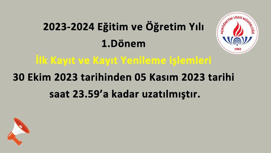 Açık öğretim okulları 2023-2024 eğitim ve öğretim yılı 1. dönem ilk kayıt ve kayıt yenileme işlemleri 30 Ekim 2023 tarihinden 05 Kasım 2023 tarihi saat 23.59'a kadar uzatılmıştır.