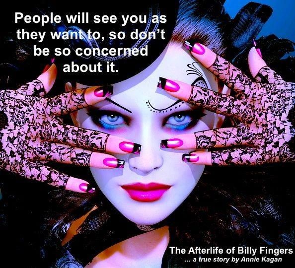 Spirit Sister Magic...
People will see you as they want to, 
So don't be so concerned about it...

💜The Afterlife of Billy Fingers ... a true story by Annie Kagan

#UniquelyYou
#JoyTrain 
🚂💜🪄⭐☀️✨🌻🦋💫