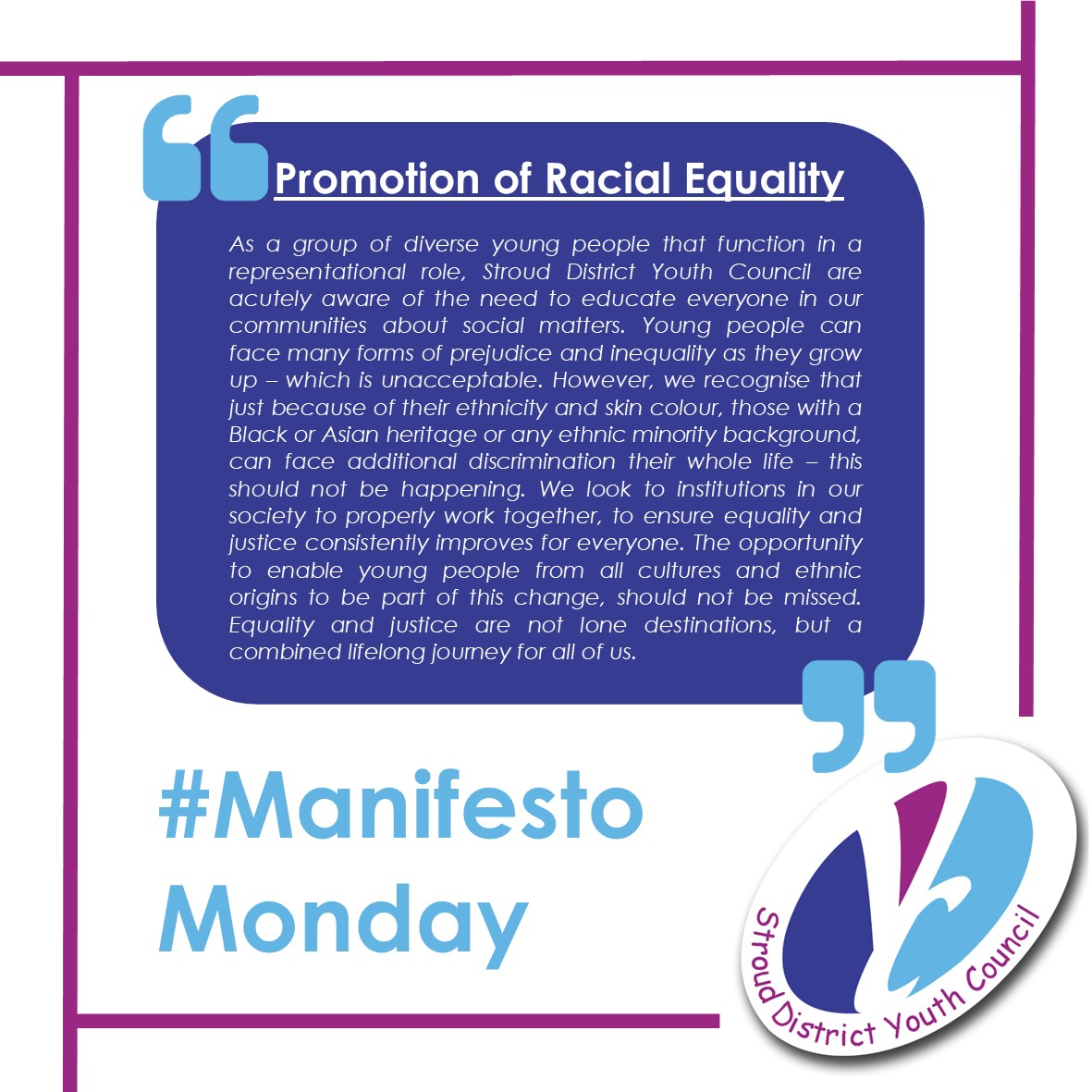 Our 2023/24 #ManifestoMonday social media campaign kicks-off with a focus on Racial Equality.

The initiative will see us sharing one of the SDYC Manifesto statements each week - the series will reflect the diversity of SDYC's work & the range of issues affecting young people.