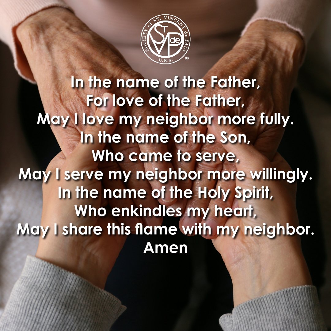 "In the name of the Father, may I love my neighbor more fully." #svdpprayeroftheday
