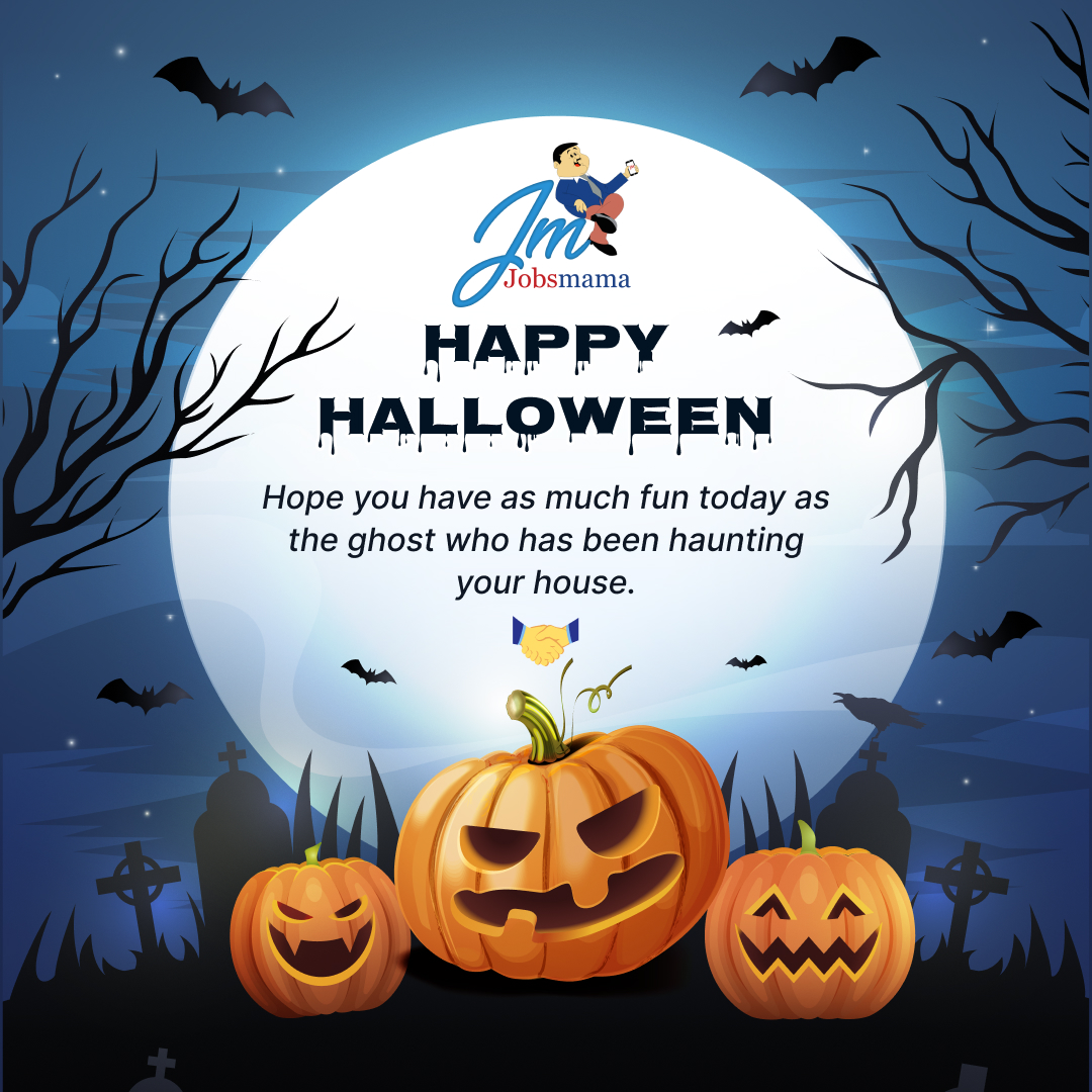 Jobsmama Wishes You A 'HAPPY HALLOWEEN' May Your Day Be Filled With Spooktacular Fun And Treats.
#HappyHalloween2023 #spooktacular #funandtreats #halloweentreats #halloweenfun🎃 #makeyourday #jobsmama.