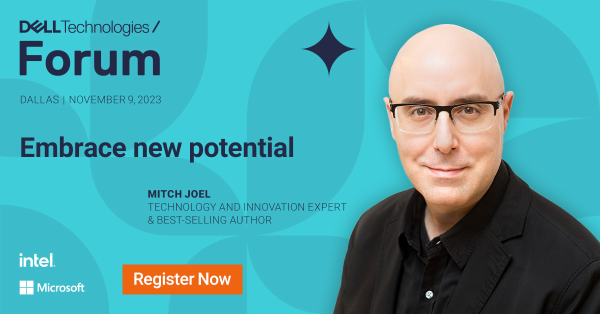 Local to Dallas - Save the Day 11/09 - Our hyper-connected world requires transformation at a much-faster pace than ever before. Get ready listen to inspiring speakers, like Mitch Joel, at #DellTechForum Dallas, #Iwork4dell. Register now: dell.to/3Ptc2Ra