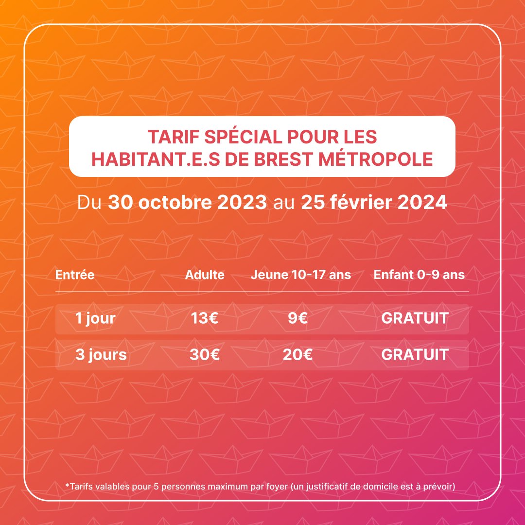 Tarif spécial à l’attention des habitant.e.s de Brest Métropole ! 🤩

📅 Du 30 octobre 2023 au 25 février 2024
➡️ Adulte 1 jour : 13€ / 3 jours : 30€
➡️ Jeune de 10 à 17 ans 1 jour : 9€ / 3 jours : 20€
➡️ Gratuit pour les - de 10 ans
📌 Plus d’infos : mtr.bio/fetes-maritime…