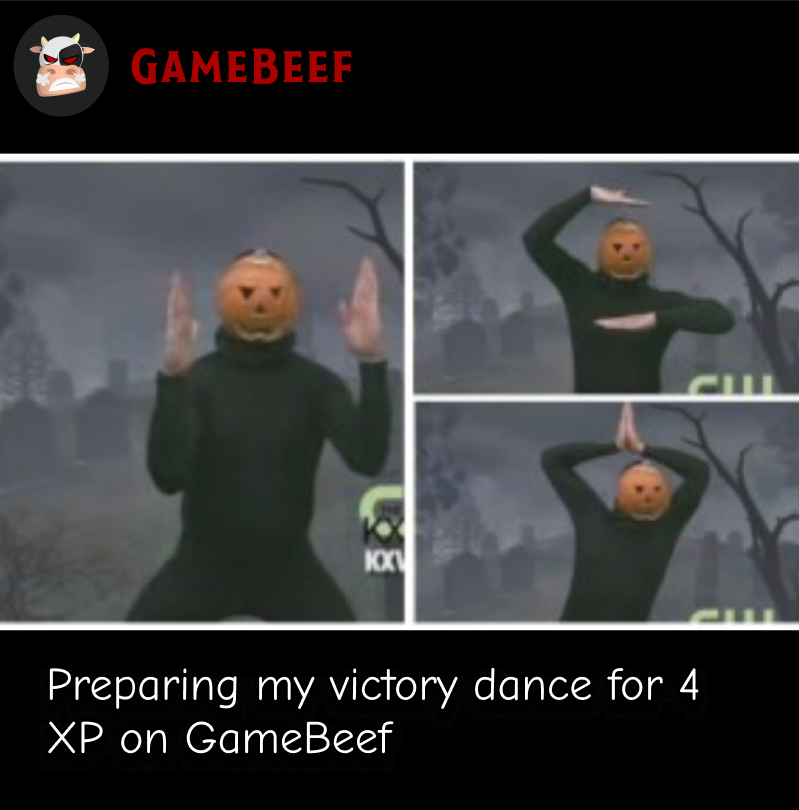 BetGameBeef's tweet photo. Preparing my victory dance for 4 XP on GameBeef. 🎃🕺 Halloween is coming, and it's time to get your spooky groove on. Join us for some frighteningly fun gaming! 👻🎮 #GameBeef #Halloween #4XP #VictoryDance #MondayMorning #Memes #MondayMood https://t.co/eREJJcnGRJ