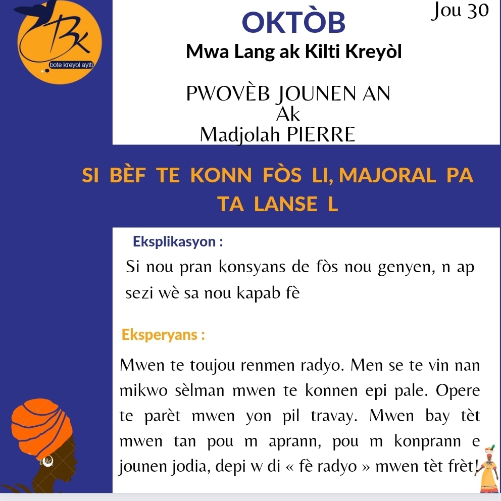 BoteKreyol1's tweet photo. Lizay zanmi, 

Jodi a spesyal. N ap jwenn bonis.

Sa se dezyèm pwovèb jounen an. Se Madjolah Pierre ki pote li pou nou. 

#pwovèb #pwovèbayisyen #pwovèbkreyòl #pwovèblakay #mwaoktòb #mwalangkreyòl #langkreyòl #langakkiltikreyòl #kiltikreyòl #kiltilakay #kilti #lang #lesonlavi https://t.co/Wgm0A2mUwW