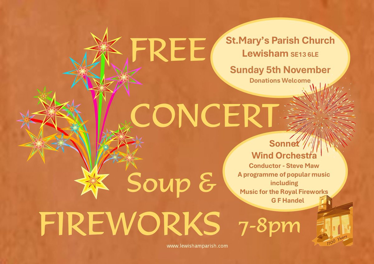 Lewisham Fireworks 
&amp; Free Concert! 
This Sunday 5 November
7-8pm. 
Location: St Mary's Church Therapeutic Garden 
346 Lewisham High Street.
(Next to Lewisham Hospital).

Featuring:
The Sonnet Wind Orchestra and Handel's music for Royal Fireworks.