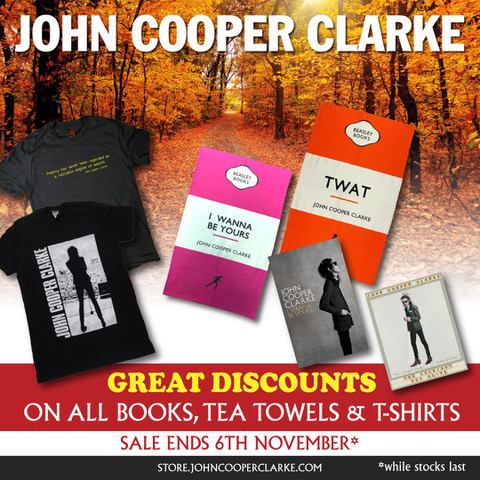 🍁AUTUMN MERCH SALE 🍁 There’s 20% off all merch from the official John Cooper Clarke store, including all books, tea towels and t-shirts 👕📕 Sale ends at 5pm on Monday 6th November. Hurry whilst stocks last 🎙️ store.johncooperclarke.com