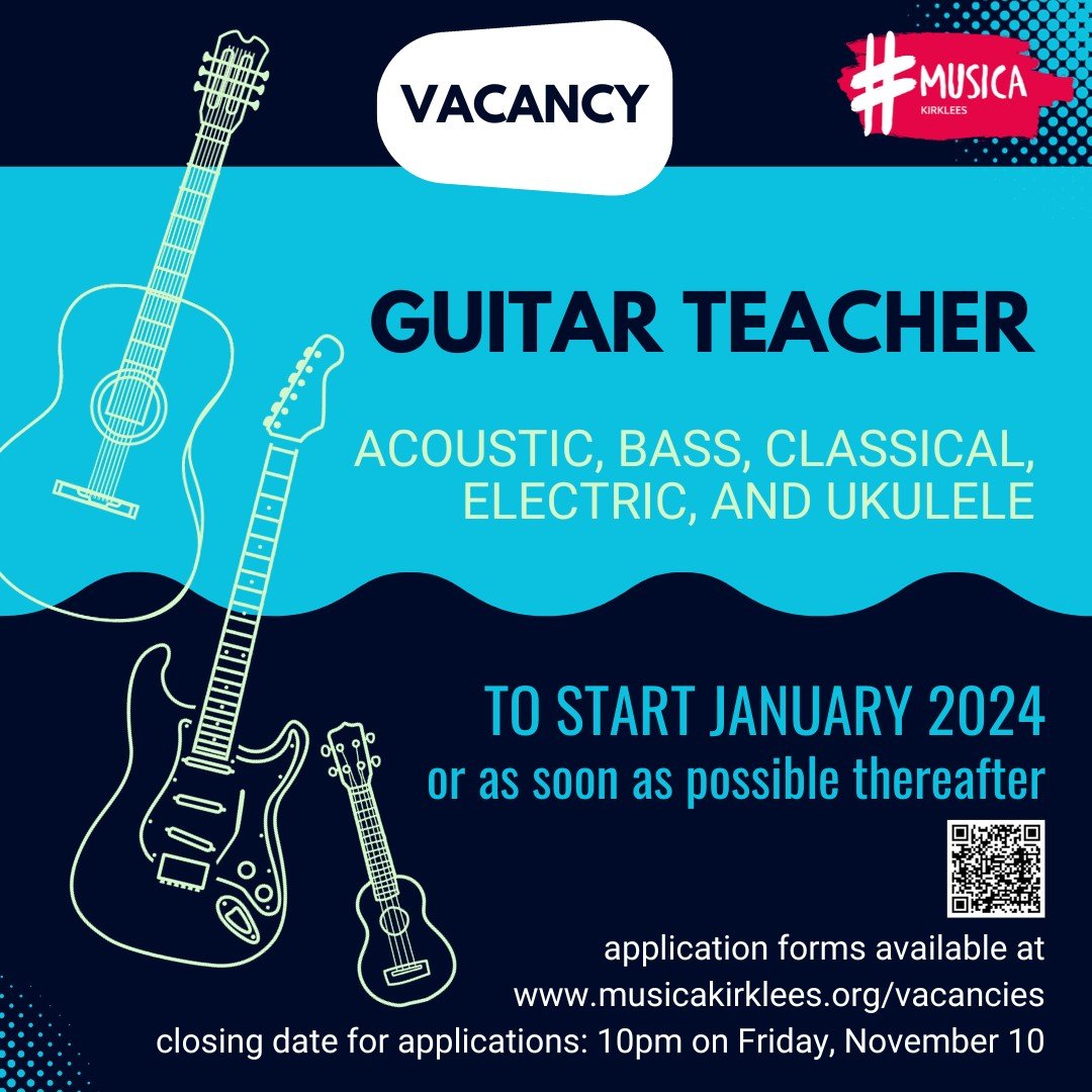 VACANCY: We're looking for a guitar teacher (classical, acoustic, electric, bass and ukulele) to join our team!
Closing date: 10pm on Friday, November 10.  Application forms available at musicakirklees.org/vacancies/guit…