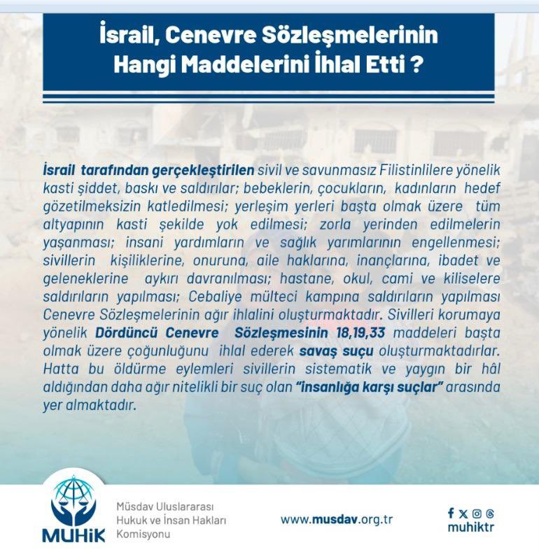 👉Cenevre Sözleşmeleri Nedir?
👉Cenevre Sözleşmeleri Hangi Şartlarda Uygulanır?
👉İsrail, Cenevre Sözleşmelerinin Hangi Maddelerini İhlal Etti? 

#Muhik