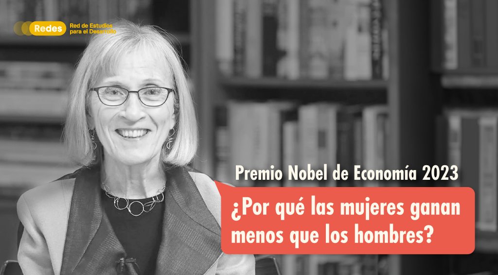 redesarrollope's tweet photo. ¿Por qué las mujeres ganan menos que los hombres? La ganadora del #Nobel 2023 de Economía premia a #ClaudiaGoldin, economista que ha dedicado su investigación a explicar el rol de las mujeres en el mercado laboral. En este 🧵 te contamos más👇 https://t.co/GlzYCTOwjS