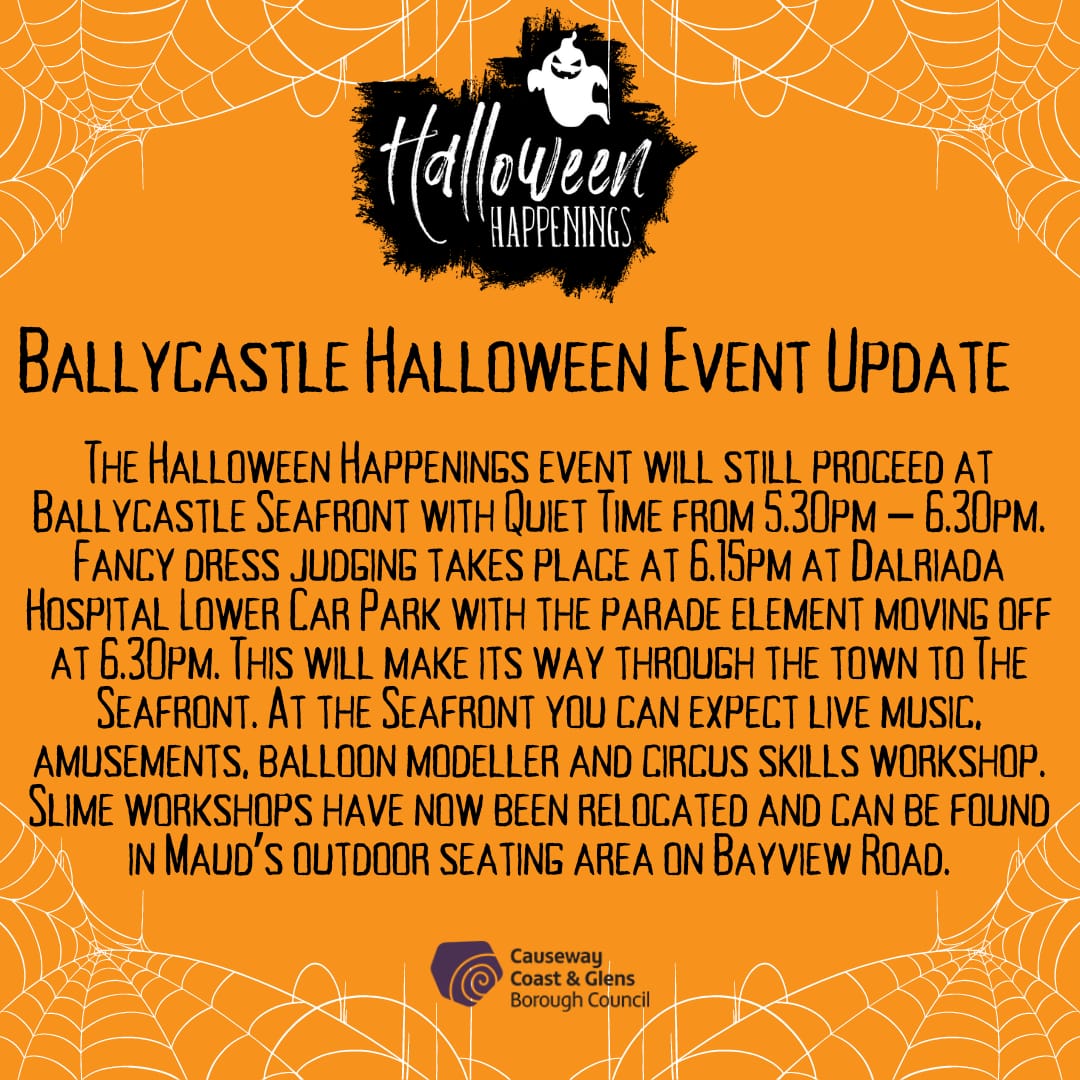 Fireworks cancelled in Ballycastle this evening. However, the rest of the Halloween Happenings lineup will go ahead, so wrap up and head down to the seafront for some spooky surprises!