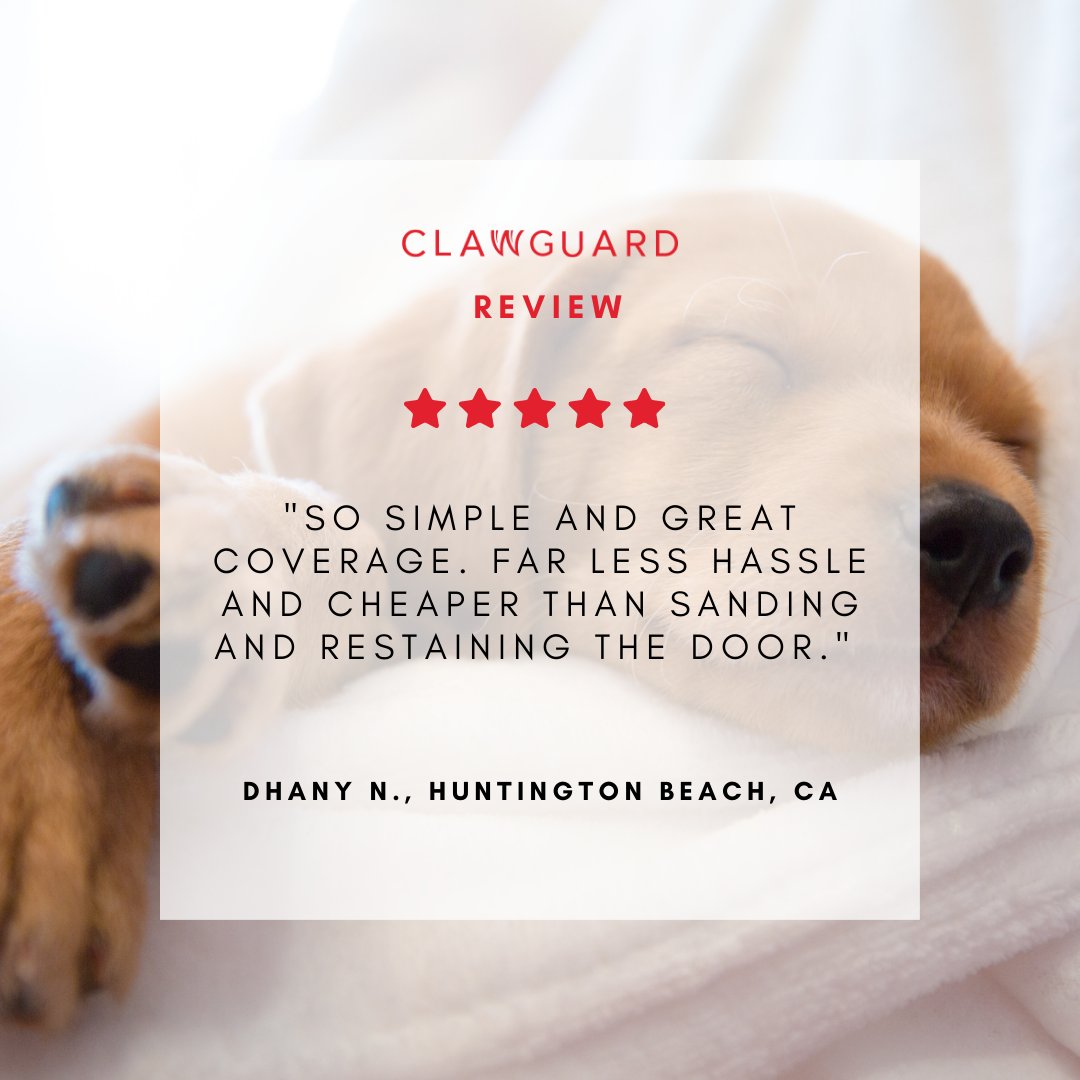 "Far less hassle and cheaper than sanding and restaining the door." - Dhany N., Huntington Beach, CA

Learn more about how CLAWGUARD can protect your home: bit.ly/42HwPWC