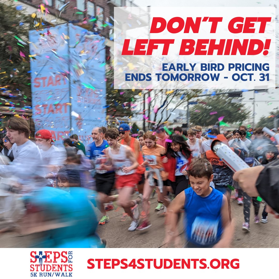 Register for #StepsforStudents today! Early Bird Registration Prices end tomorrow October 31 at 10:59 p.m. Central. Learn more and register online at steps4students.org!