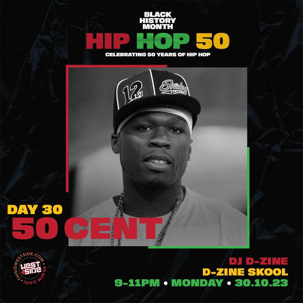 #BlackHistoryMonth Day 30 - Celebrating 50 years of Hip Hop with a tribute to the legend @50cent on #DZineSkool w/ @DjDzineOfficial 9-11pm 🔊 thisiswestside.com | 89.6FM LDN
