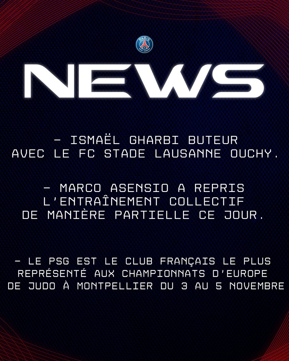 PSG_inside's tweet photo. 𝗣𝗦𝗚 𝗡𝗘𝗪𝗦 📰⤵️
Lundi 3️⃣0️⃣ octobre

- Ismaël Gharbi buteur avec le FC Stade-Lausanne-Ouchy. 

Prêté pour cette saison 2023/2024 au FC Stade-Lausanne-Ouchy, notre Titi Ismaël Gharbi a inscrit son deuxième but de la saison face au FC Zürich lors de la 12ème journée de Super League Suisse.

- Marco Asensio a repris l’entraînement collectif de manière partielle ce jour.

- Le PSG judo à Montpellier du 3 au 5 novembre 

Le PSG est le club français le plus représenté aux championnats d'Europe de judo à Montpellier du 3 au 5 novembre.