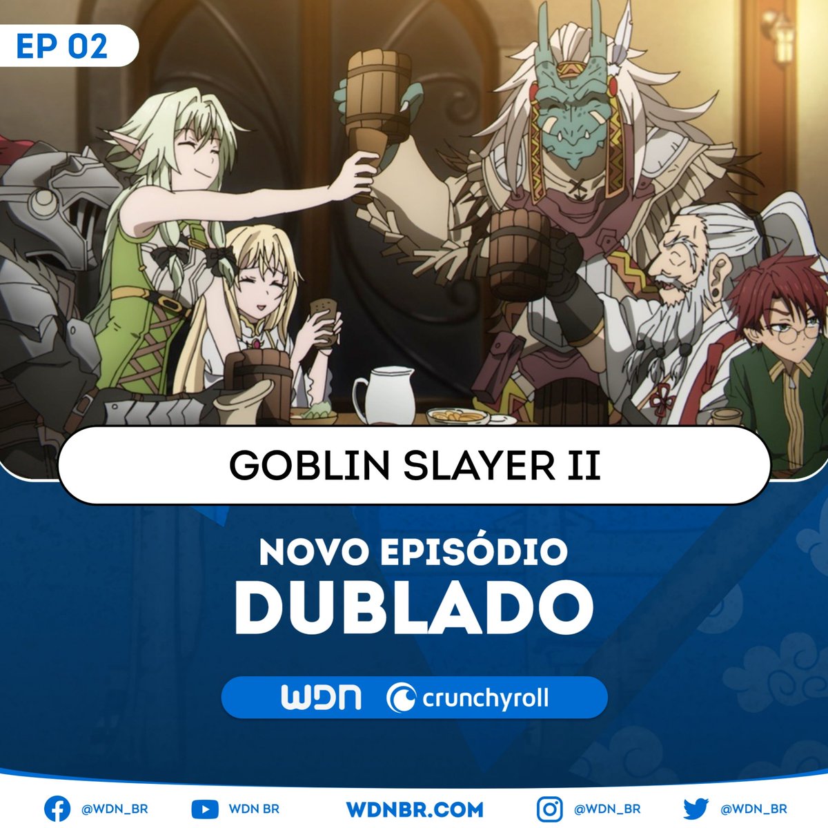 WDN - World Dubbing News on X: 🍂 NOVO EPISÓDIO DUBLADO DISPONÍVEL: 🍁 Goblin  Slayer II - Episódio 2 🧡 Assista na Crunchyroll. 🔹 Vote em sua dublagem  favorita:   / X