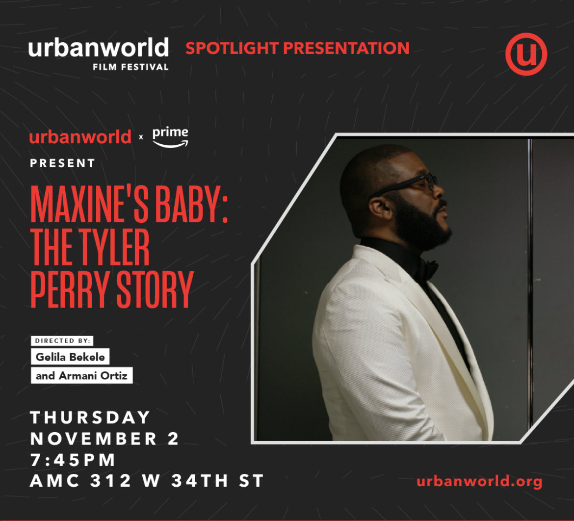 NYC :) Special Screening of MAXINE’S BABY: THE TYLER PERRY STORY at the Urbanworld Film Festival on Thursday, November 2. The screening will be held at AMC 34th Street 14 (312 W 34th St, New York) and begin at 7:45pm, immediately followed by a Q&amp;A. ⁦<a href="/urbanworldff/">Urbanworld Film Festival</a>⁩