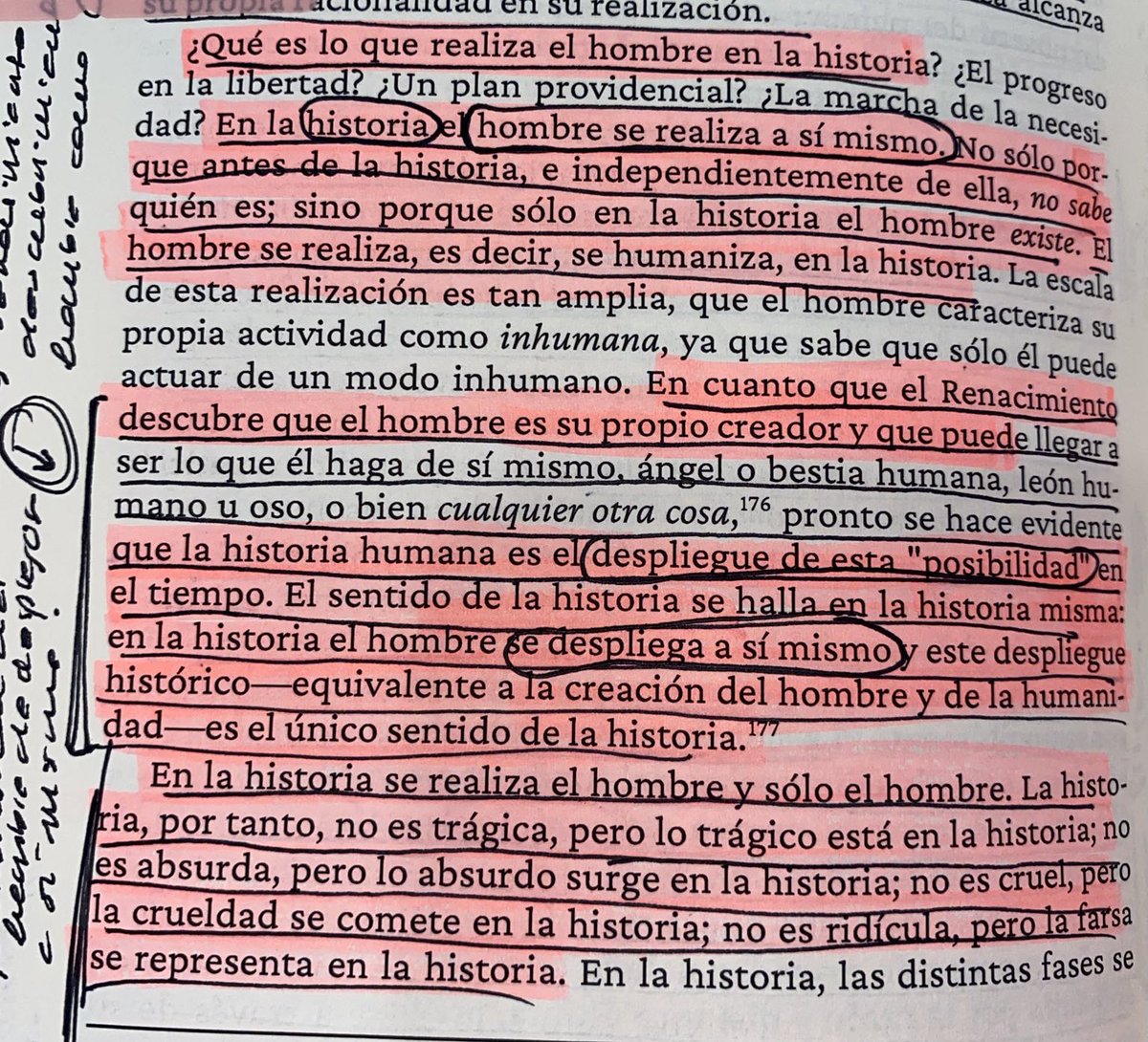 Si la historia es el autodespliegue del ser humano en tanto ser “creador”, es decir, en tanto ser de la producción, se comprende entonces que solo “con la superación del modo de producción capitalista comienza la plena realización del ser genéricamente humano y, por lo tanto, +