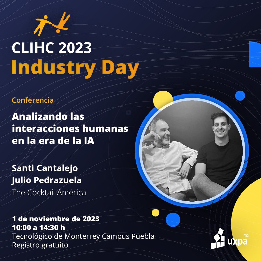 ¡Asiste a las conferencias del Industry Day de <a href="/clihc2023/">Latin American Conference on HCI</a>!

➡️ Analizando las interacciones humanas en la era de la IA

Santi Cantalejo 🇪🇸 · Julio Pedrazuela 🇪🇸 
@The_Cocktail 

🎟️ Registro 
eventbrite.com.mx/e/clihc-2023-i…