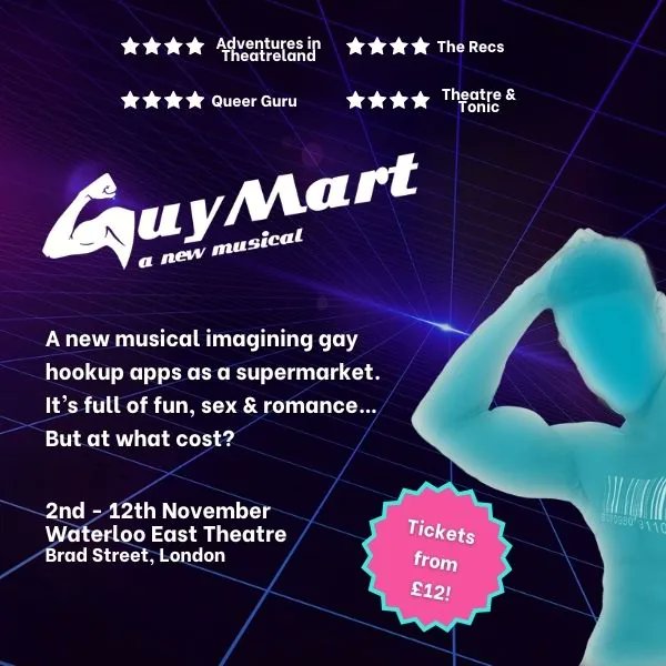 QXMagazine's tweet photo. Get ready for GuyMart - A New Musical!! @WaterlooEast Theatre with @toughnuttheatre
📍Waterloo East Theatre, Brad Street, London 2nd - 12th November https://t.co/I9UiRAEJIB
#newmusical #guymart #waterlooeasttheatre #london #gay #gaymusical https://t.co/LdTBWidBVX