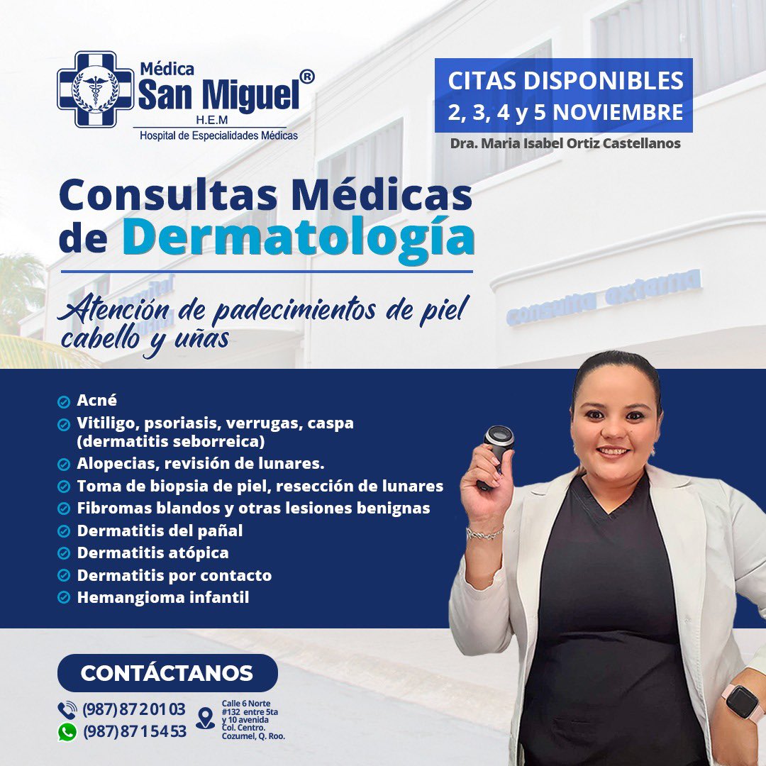 Hosp_MSM's tweet photo. CONSULTAS MÉDICAS DE DERMATOLOGÍA EN #HospitalMédicaSanMiguel 🔹PREVIAS CITAS 2, 3, 4 y 5 DE NOVIEMBRE. Atención y tratamientos de enfermedades de la piel, mucosas, uñas y cabello.
CONTÁCTANOS
🟢 WhatsApp 987 871 5453
☎️ (987) 872 01 03
#TuHospitalEnCozumel 🏥
#Cozumel https://t.co/1iWBfMD2c1