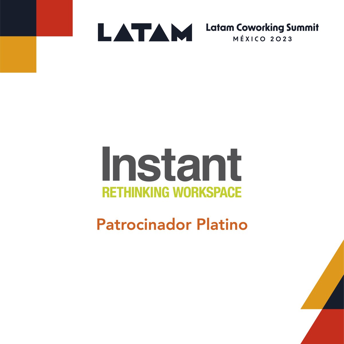 ¡Gracias a <a href="/TheInstantGroup/">The Instant Group</a> por ser Patrocinador Platino de Latam Coworking Summit! Empresa global que impulsa un mundo laboral más inteligente a través de soluciones de trabajo flexibles. Conoce más en theinstantgroup.com 👈🏽

¡Boletos disponibles en latamsummit.co!